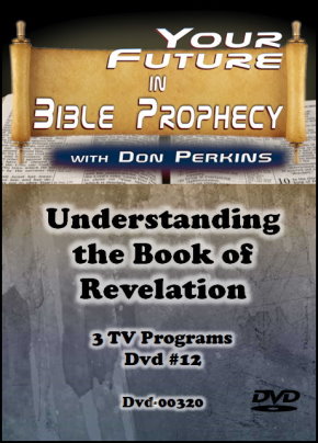 Understanding the Book of Revelation Dvd #12